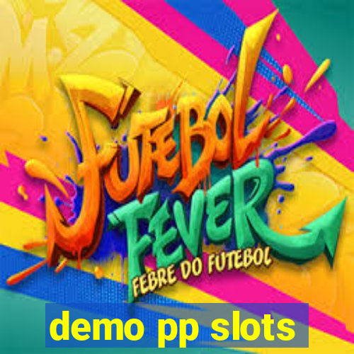 demo pp slots